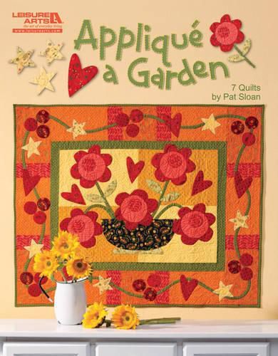 Cover image for Applique a Garden: 7 Quilts