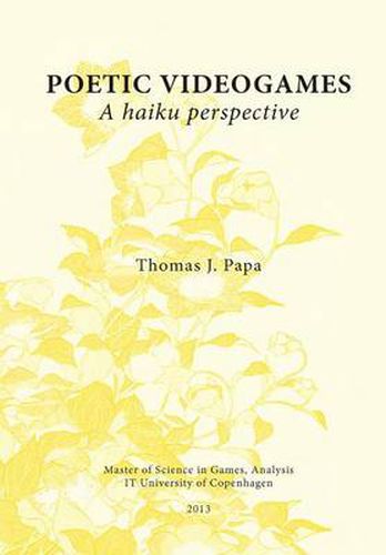 Cover image for Poetic Videogames: A Haiku Perspective