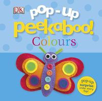 Cover image for Pop-Up Peekaboo! Colours
