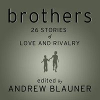 Cover image for Brothers: 26 Stories of Love and Rivalry