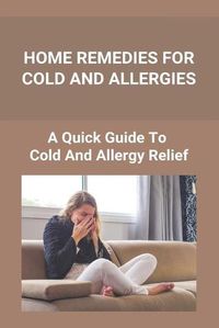 Cover image for Home Remedies For Cold And Allergies