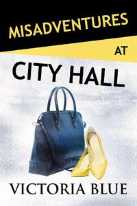 Cover image for Misadventures at City Hall