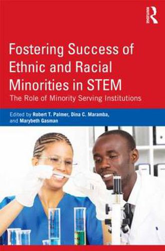 Cover image for Fostering Success of Ethnic and Racial Minorities in STEM: The Role of Minority Serving Institutions