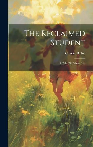 Cover image for The Reclaimed Student