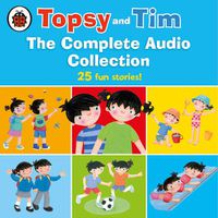 Cover image for Topsy and Tim: The Complete Audio Collection