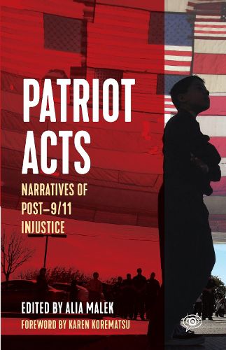 Cover image for Patriot Acts: Narratives of Post-9/11 Injustice