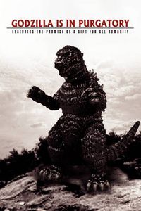 Cover image for Godzilla Is in Purgatory