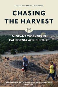 Cover image for Chasing the Harvest: Migrant Workers in California Agriculture