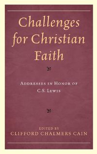 Cover image for Challenges for Christian Faith: Addresses in Honor of C.S. Lewis