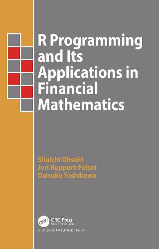 Cover image for R Programming and Its Applications in Financial Mathematics