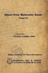 Cover image for Oluwo Ewe: Maferefun Osain. Tomo III