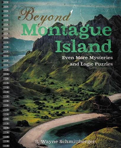 Cover image for Beyond Montague Island: Even More Mysteries and Logic Puzzles