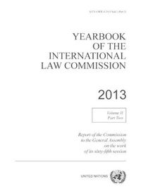 Cover image for Yearbook of the International Law Commission 2013: Vol. 2: Part 2