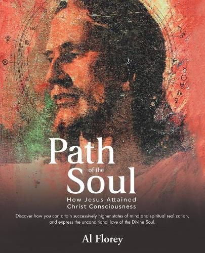 Cover image for Path of the Soul: How Jesus Attained Christ Consciousness