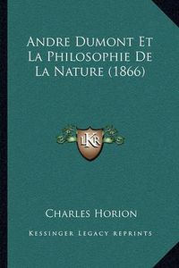 Cover image for Andre Dumont Et La Philosophie de La Nature (1866)