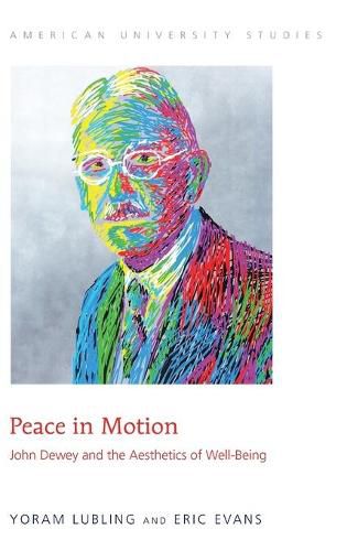 Peace in Motion: John Dewey and the Aesthetics of Well-Being