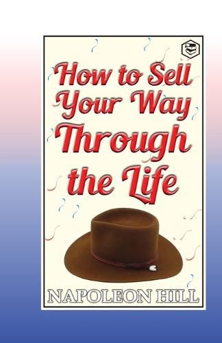 Cover image for How to Sell Your Way Through the Life