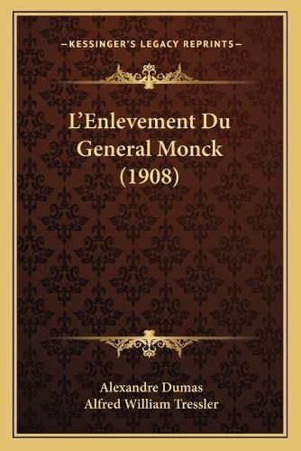 L'Enlevement Du General Monck (1908)