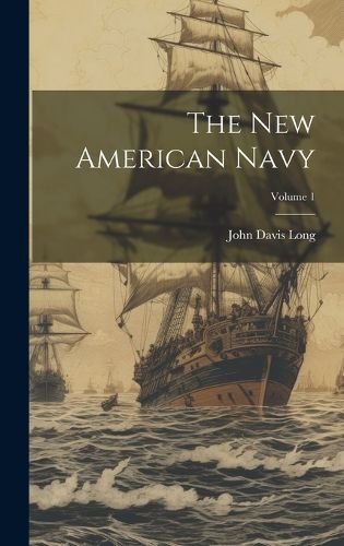 Cover image for The New American Navy; Volume 1