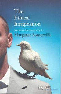 Cover image for The Ethical Imagination: Journeys of the Human Spirit