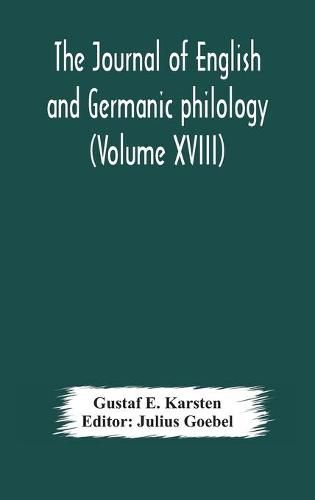 The Journal of English and Germanic philology (Volume XVIII)