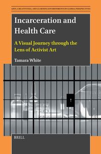 Cover image for Incarceration and Health Care