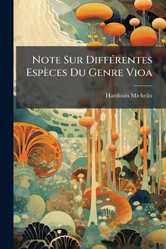 Cover image for Note Sur Diff Rentes ESP Ces Du Genre Vioa: Famille Des Spongiaires...