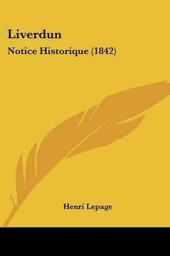 Liverdun: Notice Historique (1842)