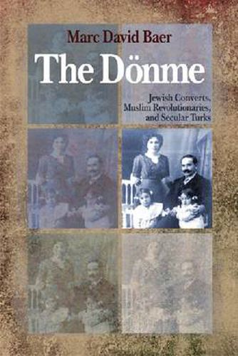 The Doenme: Jewish Converts, Muslim Revolutionaries, and Secular Turks