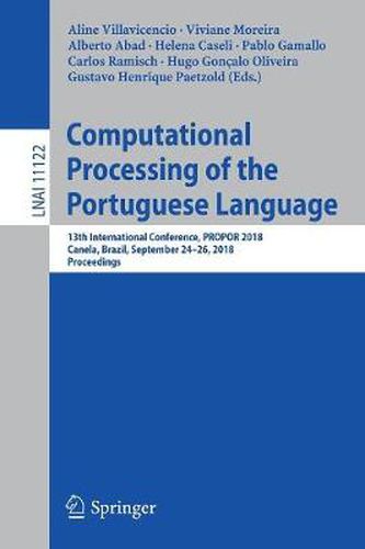 Computational Processing of the Portuguese Language: 13th International Conference, PROPOR 2018, Canela, Brazil, September 24-26, 2018, Proceedings