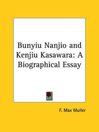 Cover image for Bunyiu Nanjio and Kenjiu Kasawara: A Biographical Essay