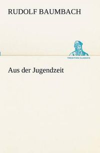 Cover image for Aus Der Jugendzeit