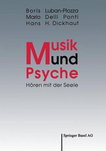 Musik Und Psyche: Hoeren Mit Der Seele