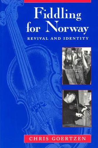 Cover image for Fiddling for Norway: Revival and Identity