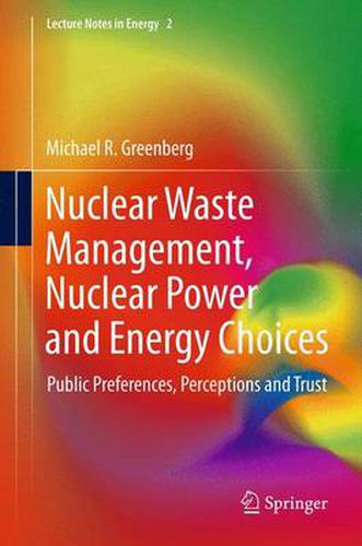 Cover image for Nuclear Waste Management, Nuclear Power, and Energy Choices: Public Preferences, Perceptions, and Trust