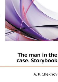 Cover image for The man in the case. Storybook