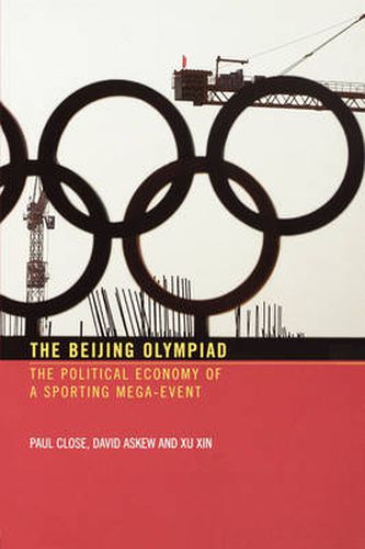 Cover image for The Beijing Olympiad: The Political Economy of a Sporting Mega-Event