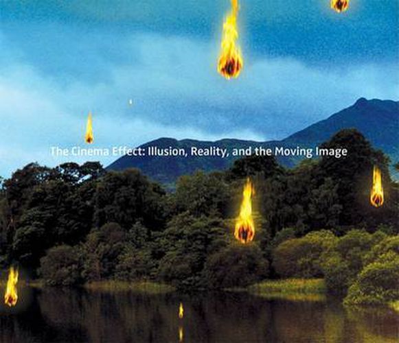 Cover image for The Cinema Effect: Illusion, Reality, and the Moving Image