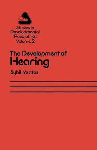 Cover image for The Development of Hearing: Its Progress and Problems