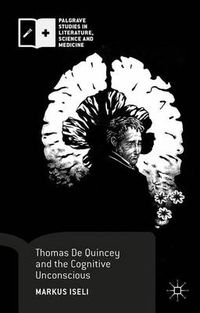 Cover image for Thomas De Quincey and the Cognitive Unconscious