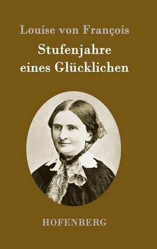 Cover image for Stufenjahre eines Glucklichen