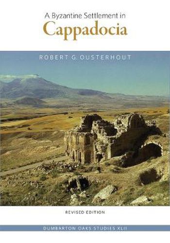 Cover image for A Byzantine Settlement in Cappadocia: Revised Edition