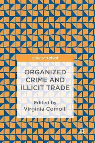 Cover image for Organized Crime and Illicit Trade: How to Respond to This Strategic Challenge in Old and New Domains