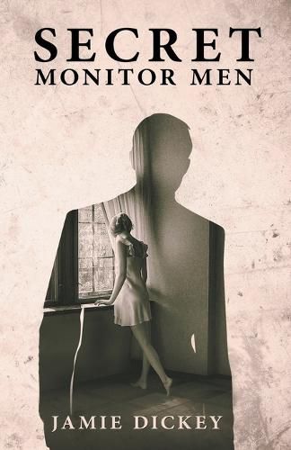 Cover image for Secret Monitor Men