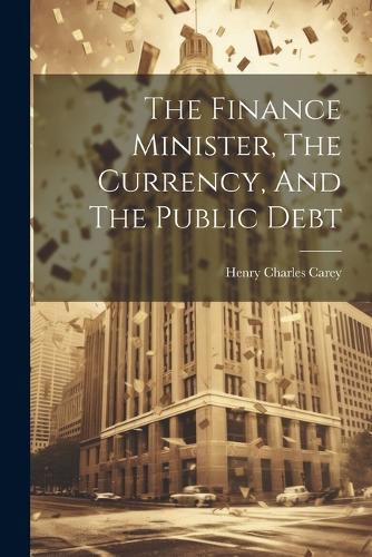 The Finance Minister, The Currency, And The Public Debt