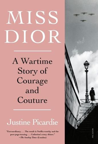 Miss Dior: A Story of Wartime Courage and Couture