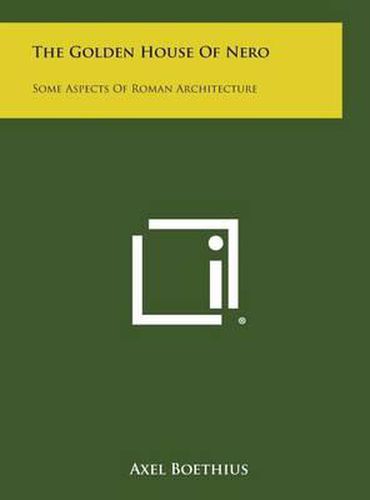 The Golden House of Nero: Some Aspects of Roman Architecture