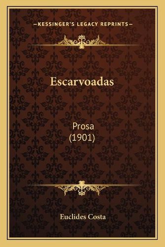 Cover image for Escarvoadas: Prosa (1901)