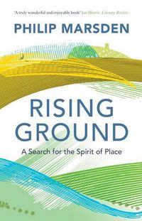 Cover image for Rising Ground: A Search for the Spirit of Place