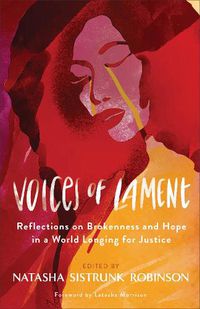 Cover image for Voices of Lament - Reflections on Brokenness and Hope in a World Longing for Justice